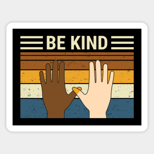 Be kind to everyone Magnet